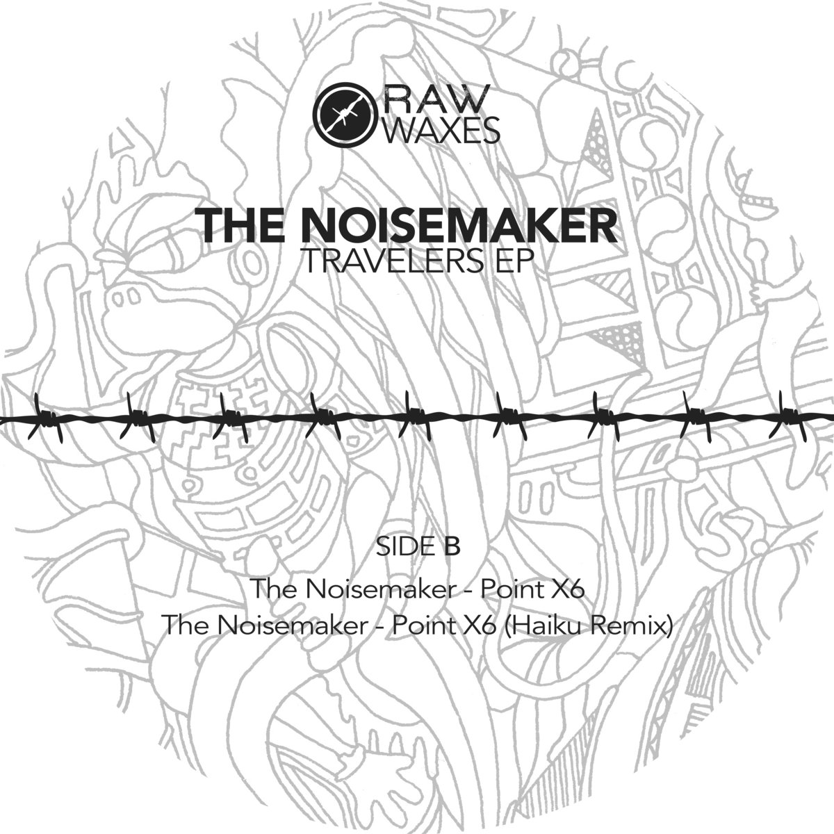 The Noisemaker Travelers EP [Raw Waxes] The Noisemaker, Mike Parker