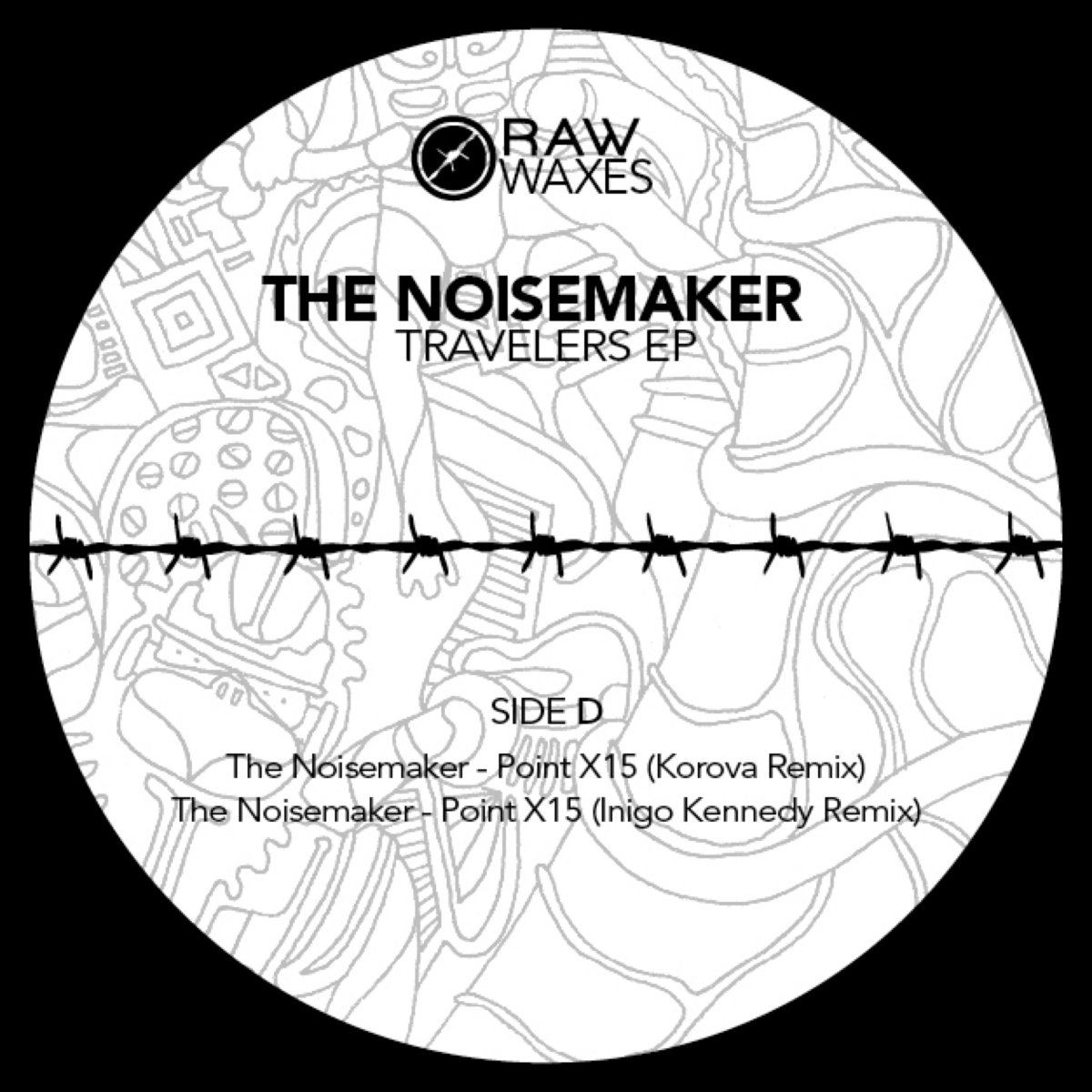 The Noisemaker Travelers EP Part. 2 [Raw Waxes] The Noisemaker