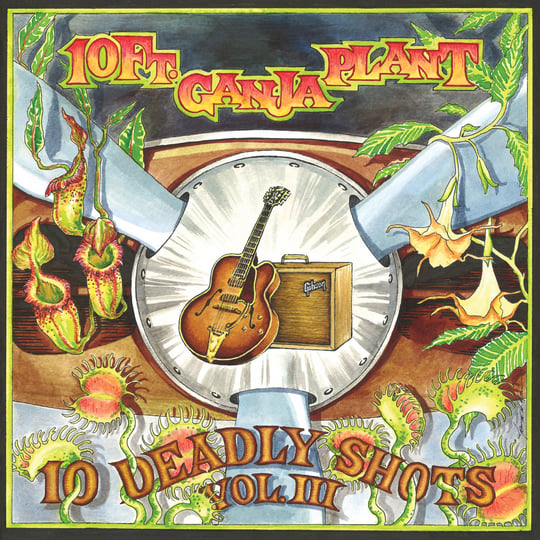 10 Deadly Shots Vol. III | 10 Ft. Ganja Plant