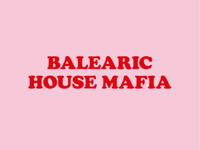 Balearic House Mafia main photo