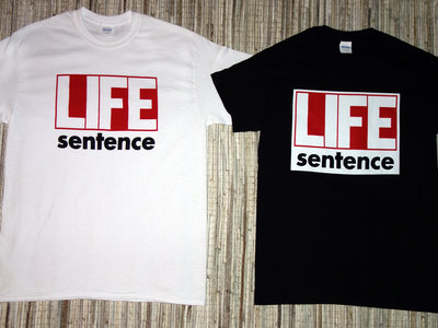 Life Sentence T-shirt | Life Sentence