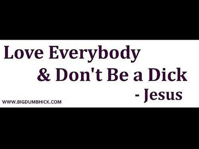 Bumpersticker- X2  Love Everybody and Don't Be a Dick - Jesus main photo
