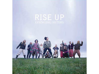 13 Singing Sisters - Compact Disc (CD) - Rise Up main photo