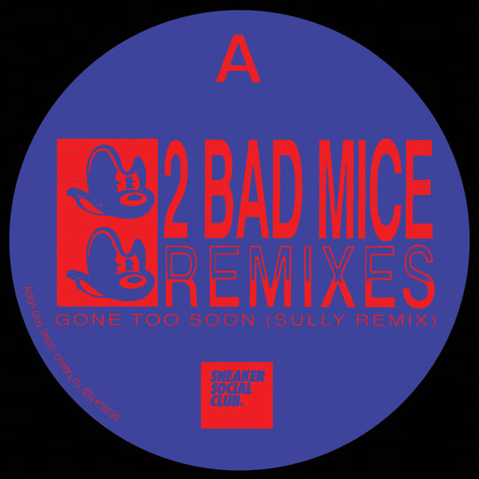 新品12inch 2 Bad Mice Remixes Sully & FaltyDL Remixes | 2 Bad Mice | Sneaker Social Club