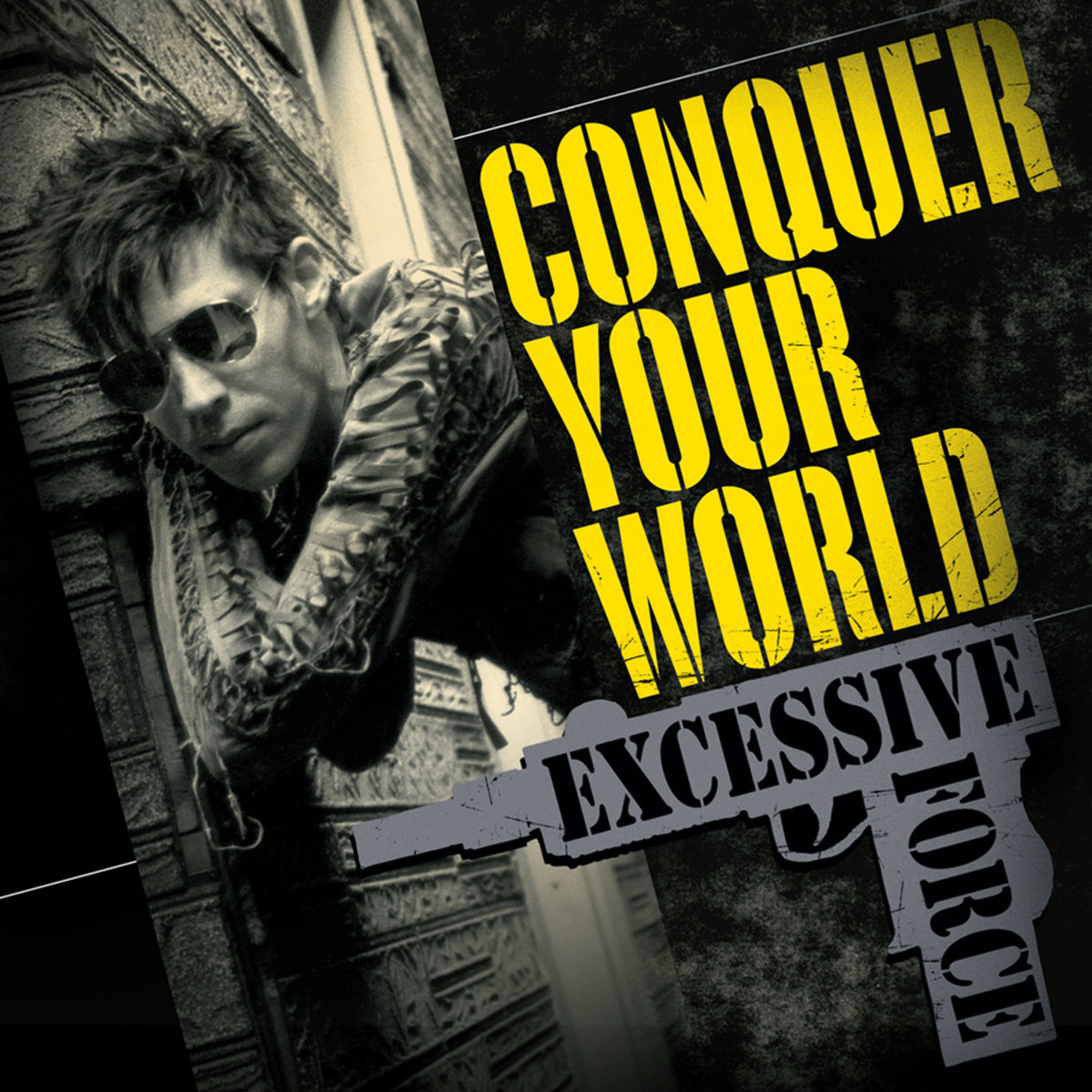 Conquer Your World | Excessive Force