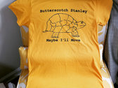 Butterscotch Stanley - Maybe I'll Move T-Shirt photo 
