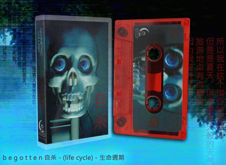 life cycle) - 生命週期| b e g o t t e n 自杀| Geometric Lullaby