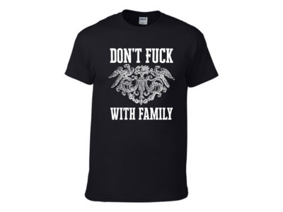 Don't Fuck With Family Tee (Black) main photo