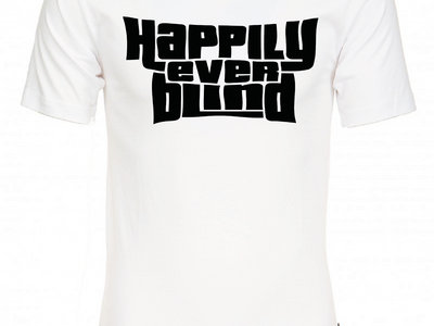 Happily Ever Blind Band Shirt main photo