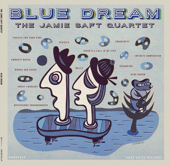 Blue Dream | Jamie Saft Quartet | Jamie Saft