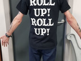 Roll Up! Roll Up! T Shirt photo 