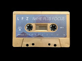 LFZ - "Name Plus Focus" (Cassette) photo 