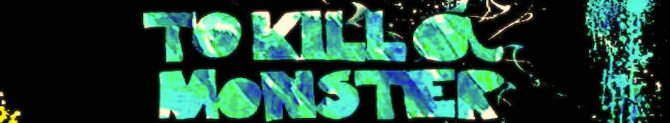 To Kill a Monster — Photo