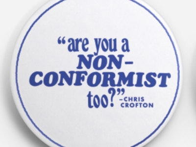 Chris Crofton - Non-Conformist 2.25" Button main photo