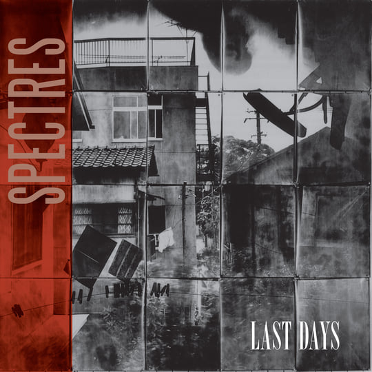 Last Days | SPECTRES