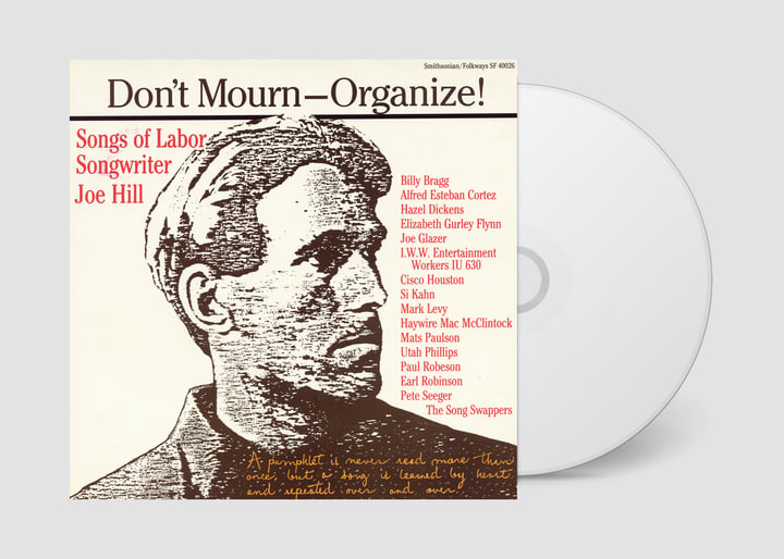 Don't Mourn-Organize!: Songs of Labor Songwriter Joe Hill