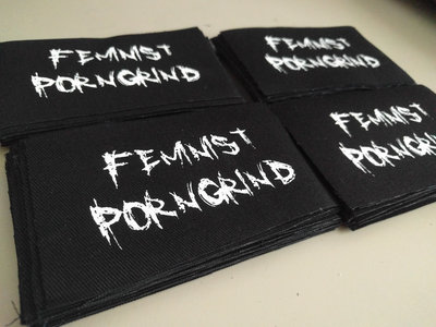 "FEMINIST PORNGRIND" patch main photo