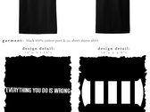 Everything You Do Is Wrong T Shirt photo 