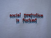 'Social Prejudice...' 3D Embroidered Tee SOLD OUT photo 