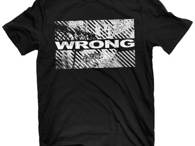 Wrong - Wrong TShirt XXX main photo
