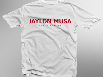 (Sold Out) Jaylon Musa" ( The Birth Ep) T-Shirt main photo