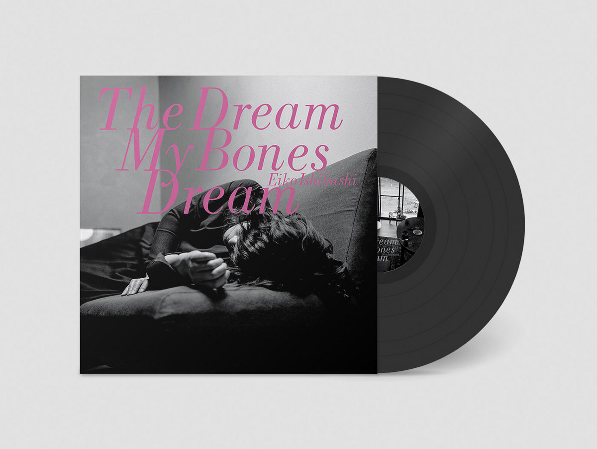 The Dream My Bones Dream | Eiko Ishibashi
