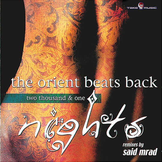 The Orient Beats Back (Two Thousand & One Nights) | Dj Said Mrad