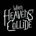 When Heavens Collide image