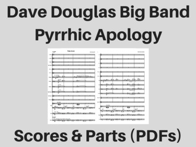 Dave Douglas Big Band | Pyrrhic Apology | Score and Parts (PDF) main photo
