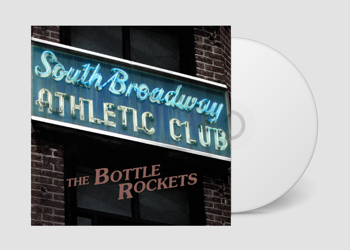 South Broadway Athletic Club The Bottle Rockets