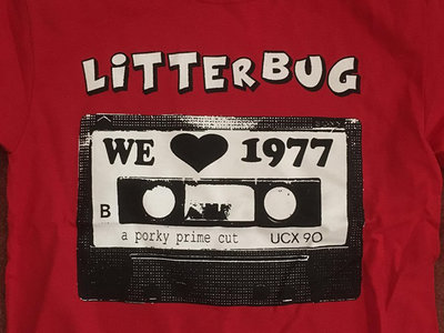 T-shirt.. Litterbug - we love 1977 cassette tape / a porky prime cut T-shirt - various colours main photo