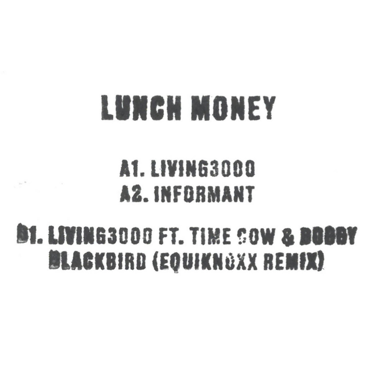 B1. Living3000 ft. Time Cow & Bobby Blackbird (Equiknoxx Remix) | Lunch  Money Life