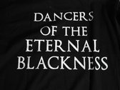 Dancers of the Eternal Blackness T-shirt (SOLD OUT) photo 