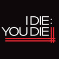 I Die: You Die image