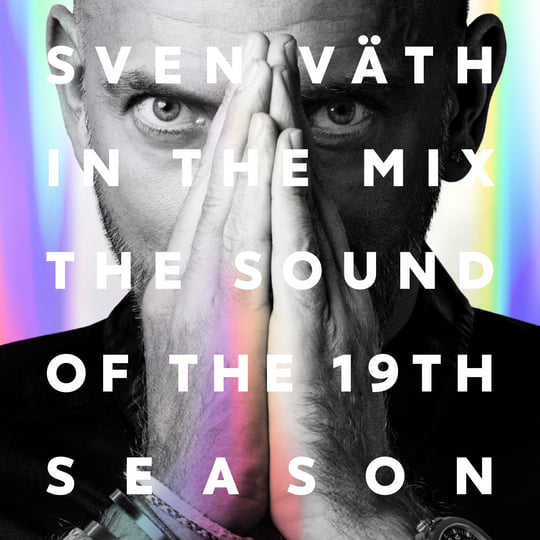 Sven Väth in the Mix The Sound of the 19th Season Sven Väth