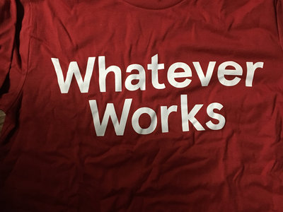 Whatever Works Text Shirt main photo