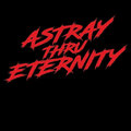 Astray Thru Eternity image