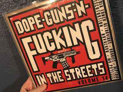 DOPE GUNS’N FUCKING IN THE STREETS VOL 14 10” VINYL main photo