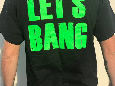 Let's Bang T-Shirt main photo