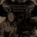 Hermetic Self Destruction Ritual image