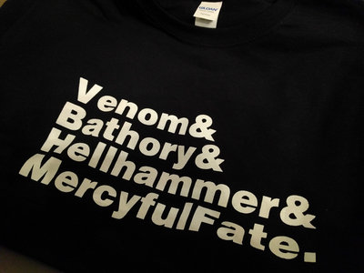 "VENOM& BATHORY& HELLHAMMER& MERCYFULFATE." shirt! main photo