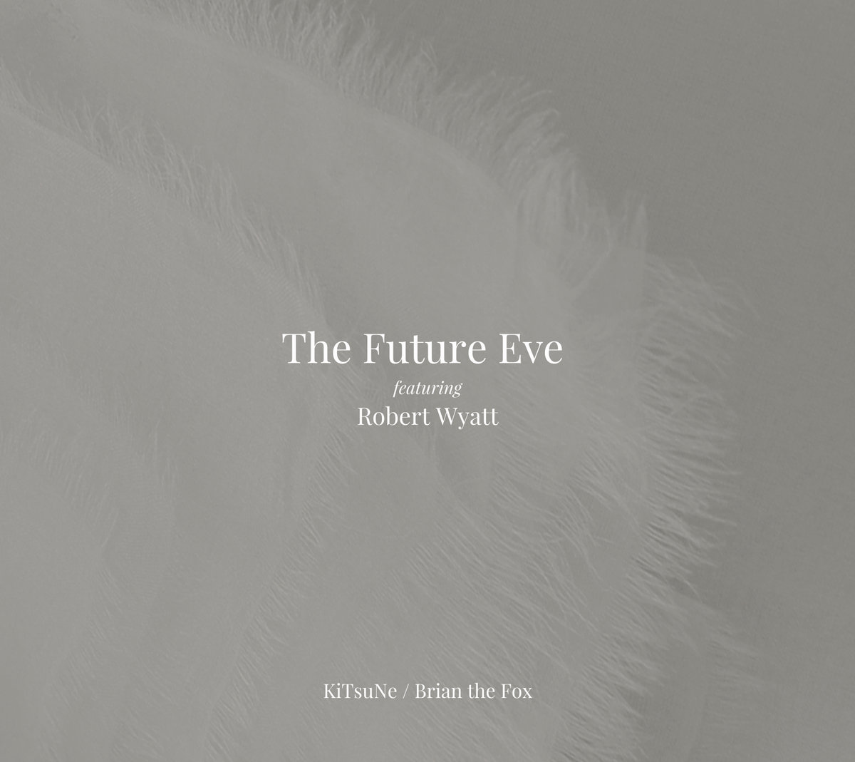 KiTsuNe / Brian The Fox | The Future Eve featuring Robert