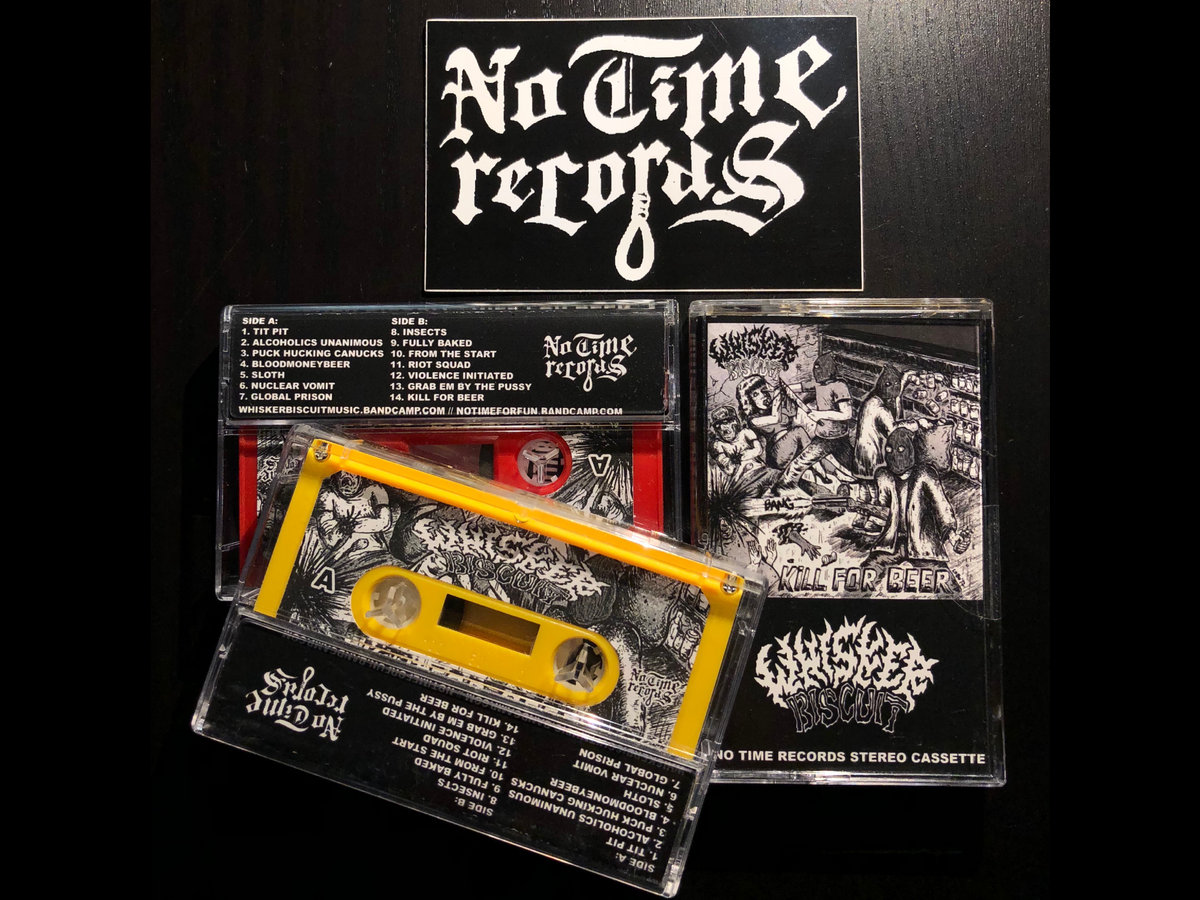 Whisker Biscuit - Kill For Beer Cassette [NTR 068] from No Time Records  (DISTRO) | Doctor and Mechanic Recordings