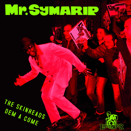 The Skinheads Dem A Come | Roy Ellis / Mr. Symarip | Liquidator Music