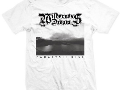 Wilderness Dream "Paralysis Rise" T-Shirt main photo