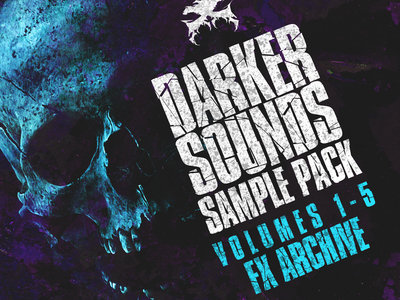 Darker Sounds Sample Pack Volumes 1-5 FX Archive main photo