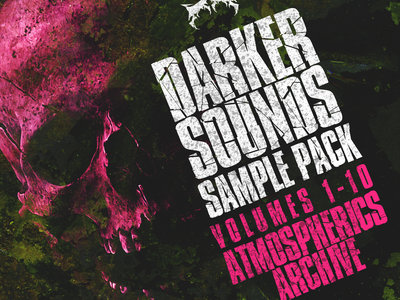 Darker Sounds Sample Pack Volumes 1-10 Atmospherics Archive main photo