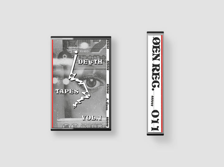 Death Tapes Vol. 1 [ØEN011] | A.dixen | ØEN REC.