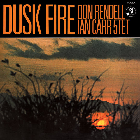 Dusk Fire | Don Rendell Ian Carr Quintet | Jazzman Albums