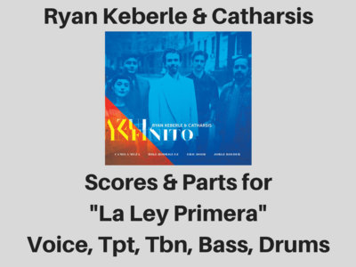 Ryan Keberle & Catharsis | La Ley Primera | Score & Parts (PDF) main photo